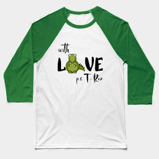 Love T - Rex Baseball T-Shirt